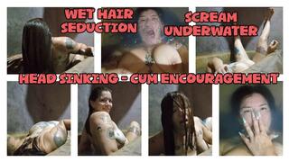 WET HAIR AND HEAD SINKING - CUM ENCOURAGEMENT