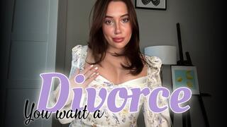 You Want a Divorce