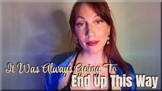 It Was Always Going To End Up This Way - premature ejaculation | mind fuck | femdom