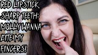 RED LIPSTICK, SHARP TEETH: MOLLY WANNA BITE MY FINGERS! (FHD AprilFoolsSales)