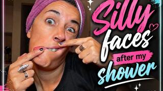 Fresh out of the shower: unfiltered silly faces