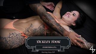 Tickles Took Everything PT2