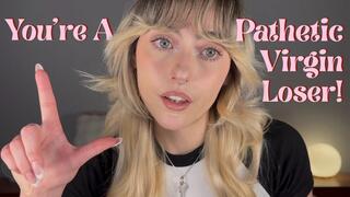 Pathetic Virgin Loser!!!