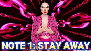 NOTE 1: STAY AWAY