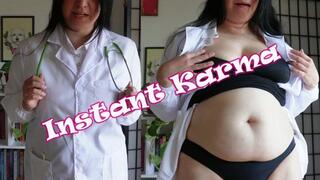 Instant Karma ~ fatphobic doctor gains weight instantly