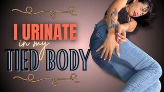 i urinate in my tied body
