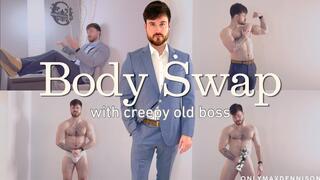 BODY SWAP with creepy old boss