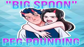 "Big Spoon" Peg Pounding