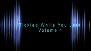 Tickled While She Jerks: Volume 1 (Small)