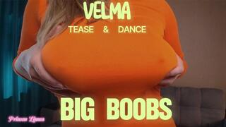Velma Tease & Dance Big Boobs Squeeze