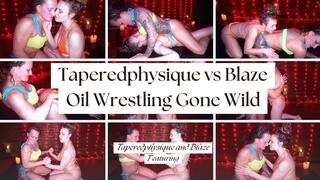 Taperedphysique vs Blaze: Oil Wrestling Gone Wild