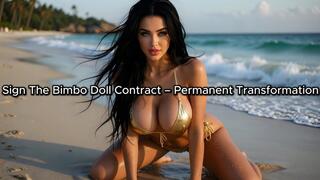 Sign The Bimbo Doll Contract – Permanent Transformation