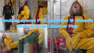 Double-Layered PVC Rainwear & Wetsuit: Soaked, Soapy Shower Play - MP4 HD