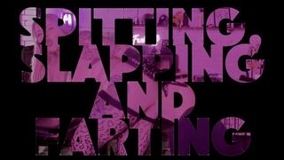 Spitting, Slapping And Farting