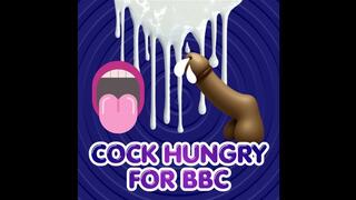 Cock Hungry for BBC