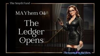 MAYhem 04: The Ledger Opens