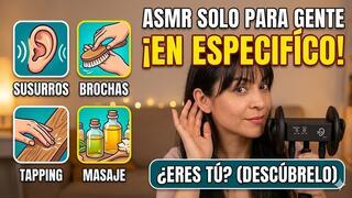 ASMR Solo para GENTE en ESPECIFICO!