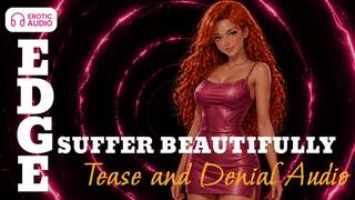 Suffer Beautifully for Me, Tease and Denial Audio