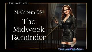 MAYhem 05: The Midweek Reminder