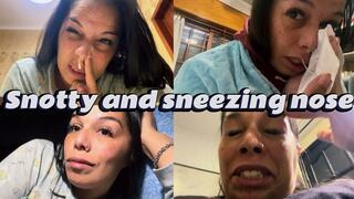 Snotty and sneezing nose