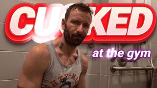 Cucked At The Gym | Turning Fantasy Into Reality in the Perfect Environment