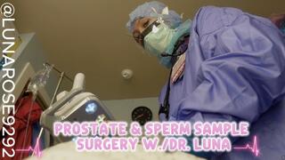 PROFESSIONAL PROSTATE, SOUNDING AND SPERM SAMPLE SURGERY WITH DR. LUNA POV!