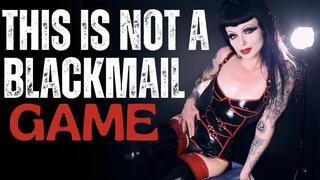 This is NOT a Blackmail Game