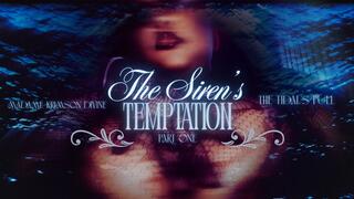 The Siren’s Temptation Part One: The Tidal’s Pull”