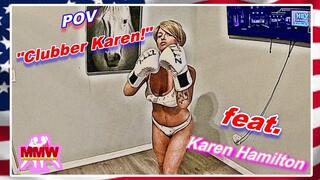 POV - 'Clubber Karen!