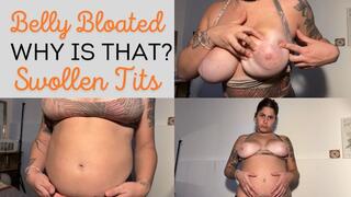 Belly Bloated Swollen tits What happened to me??