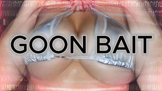 GOON BAIT LOOP