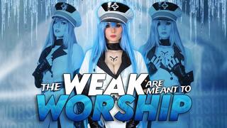 The Weak Are Meant To Worship