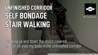 FemboySelf bondage and walking up and down the stairs covered in dust all over my body in the unfinished corridor