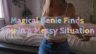 Magical Genie Finds You In A Messy Situation