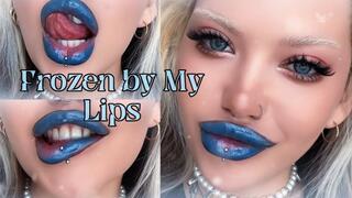 Frozen by My Lips