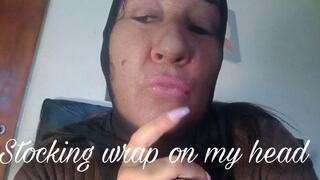 Stocking wrap on my head