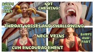 THROAT FETISH - REAL NATURAL NOISY SWALLOWING - NOT CHEWING - CUM ENCOURAGEMENT - LOUD BURPS