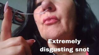Extremely disgusting snot