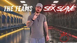 THE TEAMS SEX SLAVE