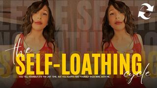The Self-Loathing Cycle ( Psychological Domination & Edging )