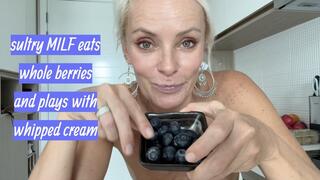 Sultry MILF Eating Whole Berries with Whipped Cream