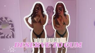 YOU DONT DESERVE TO CUM (AUDIO ONLY)