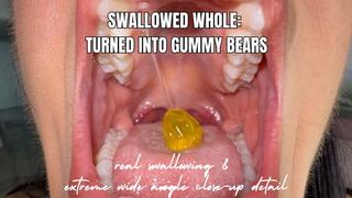 Swallowed whole: turned into gummy bears - OnlyVanessa