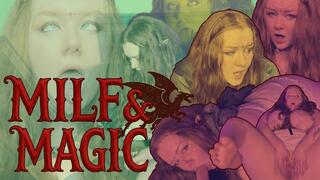 MILF & MAGIC