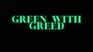 GREEN WITH GREED MP3 VERSION