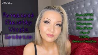 Permanent Chastity Virgin Sentence: Cruel SPH, Beta Cuckold Humiliation, Tiny Dicklet Cage & CEI by Goddess ChloeDom