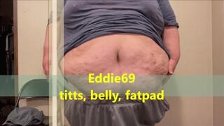 Eddie69 Big Titts, Belly, Fatpad