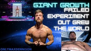 GIANT GROWTH - failed experiment out grew the world