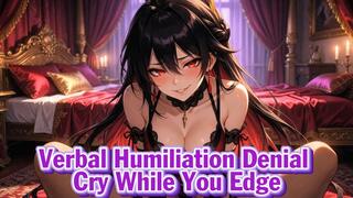 Verbal Humiliation Denial – Cry While You Edge | Goddess Hiyori