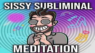 Sissy Subliminal Meditation